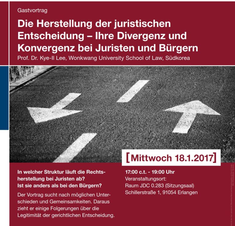Gastvortrag: „Die Herstellung der juristischen Entscheidung – Ihre Divergenz und Konvergenz bei Juristen und Bürgern“